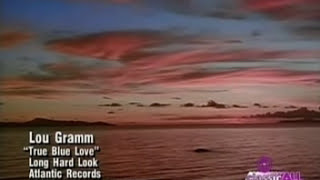 Watch Lou Gramm True Blue Love video