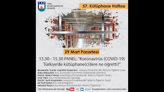 Koronavirüs Covid-19 Türkiyede Kütüphanecilere Ne Öğretti? Paneli