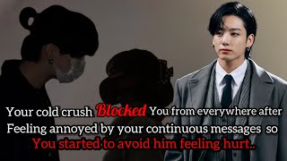 Your Cold Crush Blocked You After Feeling Annoyed By Your Messages So You Started To Avoid Him And