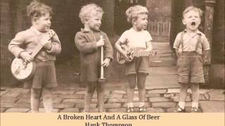 Watch Hank Thompson A Broken Heart And A Glass Of Beer video