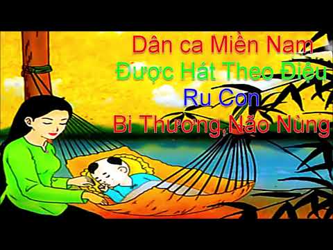 Nhạc Ru Con Ngủ Dân Ca Miền Nam