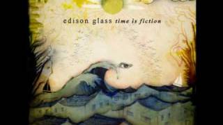 Watch Edison Glass Time Is Fiction video