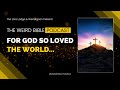 For God So Loved the World... | Podcast Episode 15