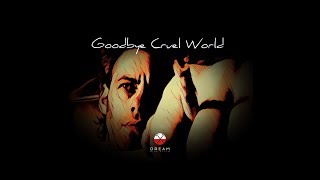 Goodbye Cruel World | Pink Floyd Dream