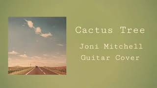 Cactus Tree Instrumental - Joni Mitchell Cover