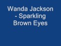Wanda Jackson - Sparkling Brown Eyes