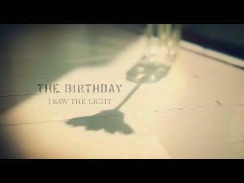 The Birthday - I SAW THE LIGHT (04月03日 23:15 / 16 users)