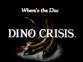 DINO CRISIS 1 Where's the Doc