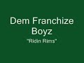 Dem Franchize Boyz - Ridin Rims