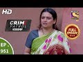 Crime Patrol Dastak - Ep 951 - Full Episode - 9th January, 2019