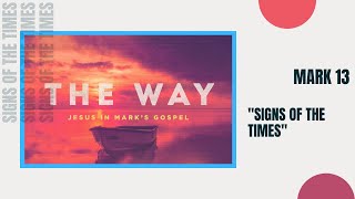 "Signs of the Times" | Mark 13