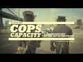 Cops / Capacity Video preview
