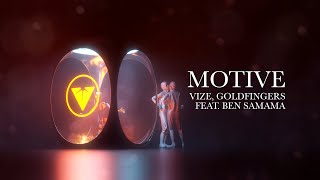 Vize, Goldfingers Feat. Ben Samama - Motive (Official Visualizer)