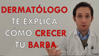 DERMATÓLOGO te EXPLICA cómo CRECER tu BARBA