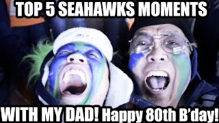 Top 5 Seahawks Moments with my Dad-Happy 80th Birthday! (NorbCam Reacts)
