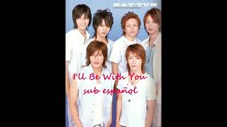 Watch Kattun Ill Be With You video