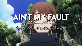 edit audio - ain't my fault (zara larsson)