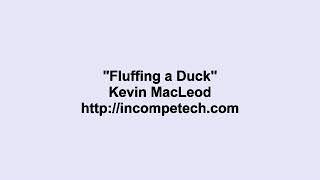 Kevin Macleod Fluffing A Duck Kevin Macleod Fluffing A Duck