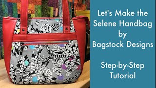 Let's Make the Selene Handbag by Bagstock Designs - Step-by-Step Tutorial