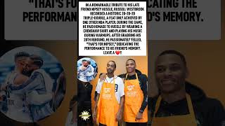 Read And Leave A Russell Westbrook Honors Nipsey Hussle With A Historic 20-20-20 Game