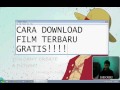 Cara Download Film Terbaru Gratis Ganool