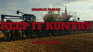 Charlie Farley Ft. Stalnecker - Keep It Kuntry