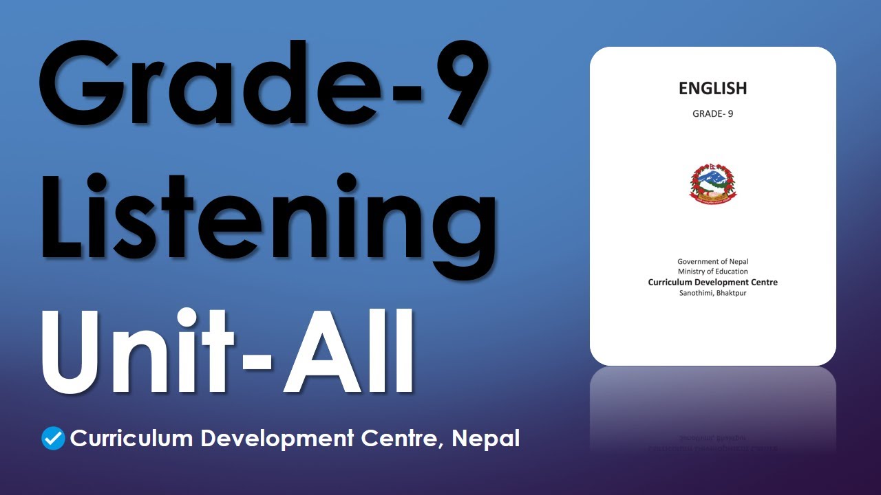 Grade 9 Listening || Developed by CDC, Nepal 2020 || By Dipak Rai ||
