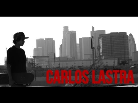 CARLOS LASTRA - STREET PART - 1 MONTH PART !!!!