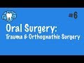 Oral Surgery | Trauma & Orthognathic Surgery | INBDE, ADAT