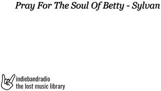 Watch Pray For The Soul Of Betty Sylvan video