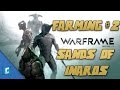 WARFRAME | Sands of Inaros Guide | How to Farm the Hyekka Master |