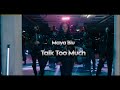 Maya Blu - Talk Too Much (Official Video)