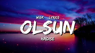 Hadise - Olsun (Lyrics) w&k