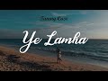 Tuning Case - Ye Lamha (Official Lyric Video) #tastethechange