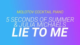 Lie To Me 5 Seconds Of Summer By Molotov Cocktail Piano Lie To Me 5 Seconds Of Summer By Molotov Cocktail Piano
