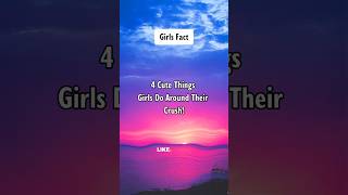 4 Cute Things Girls Do Around Their Crush