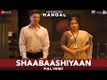 Shaabaashiyaan - Full Video | Mission Mangal | Akshay | Vidya | Sonakshi | Taapsee