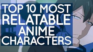 Top 10 Most Relatable Anime Characters