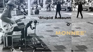 ‘Stupid Amount O Monnee’ - Patron-Funded Video (Original Blues With Looper)