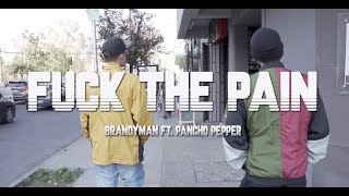 The Pain - Brandyman Ft. Pancho Pepper Dj Mano Zurda