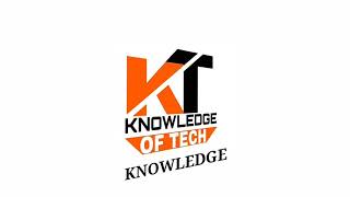 "Knowledge of Tech" Channel's new intro