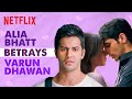 When Your Bestfriend Betrays You | Sidharth Malhotra, Alia Bhatt and Varun Dhawan | SOTY