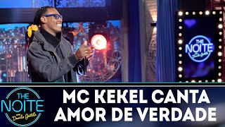 Mc Kekel Canta Amor De Verdade The Noite 29 08 18 Mc Kekel Canta Amor De Verdade The Noite 29 08 18