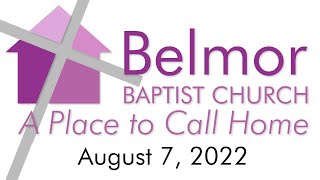 The Guarantee of Our Divine Inheritance-Part 2(Eph 1:11-14)-Aug 7, 2022-Belmor Baptist Church Sermon