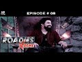 Roadies Xtreme - Episode 08 - The culling: Syed vs the rest!
