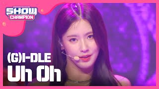 Show Champion 여자아이들 - Uh Oh Gi-Dle - Uh Oh L Ep.325 Twn