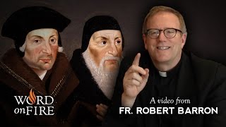 Fr. Robert Barron on St. Thomas More & the Bishop of Rome