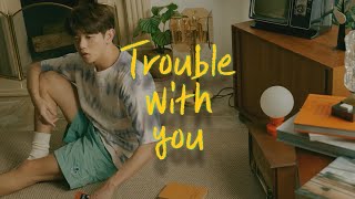 Watch Eric Nam Trouble With You video