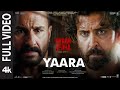 Yaara (Full Video) Vikram Vedha | Hrithik Roshan, Saif Ali Khan | SAM CS, Manoj Muntashir, Armaan M
