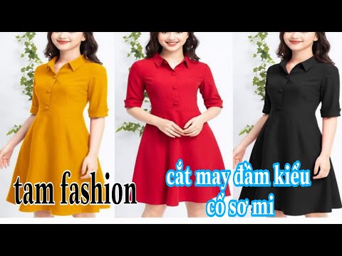 Hướng dẫn cắt may đầm kiểu cổ sơ mi 080 Tâm fashion